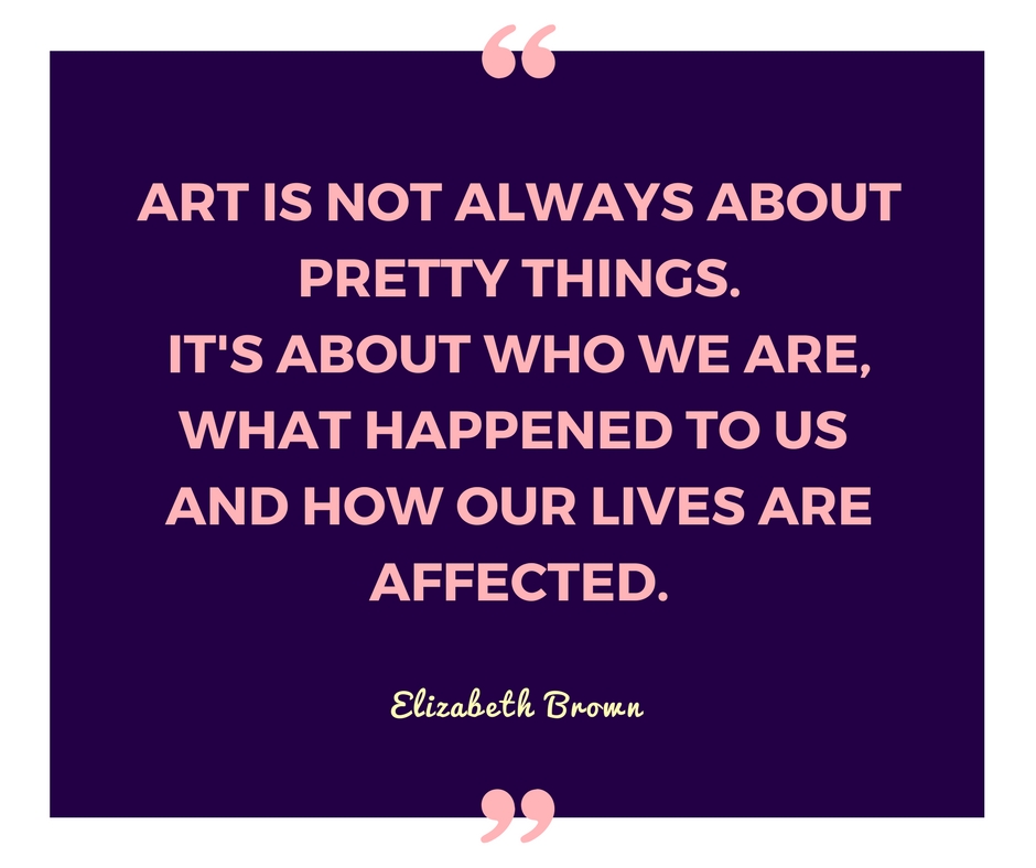 art is not always about pretty things. 